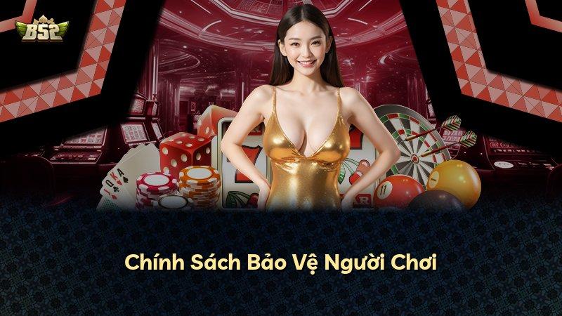 Chính Sách Bảo Vệ Người Chơi