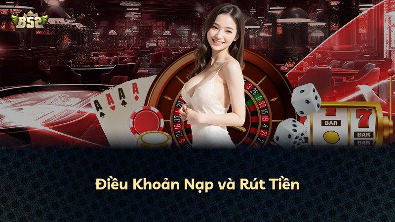 Điều Khoản Nạp và Rút Tiền