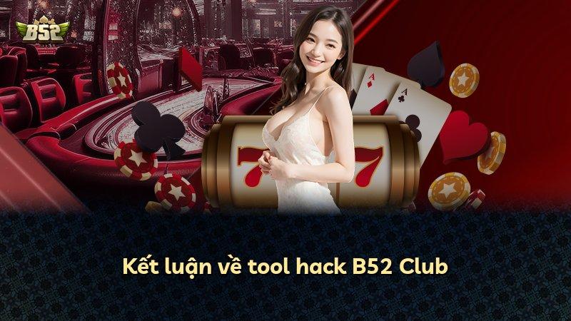 Kết luận về tool hack B52 Club