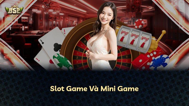 Slot Game Và Mini Game