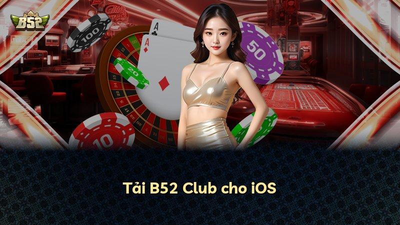 Tải B52 Club cho iOS